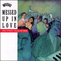 Messed up in Love and Other Tales of Woe von Various Artists