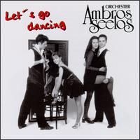 Let's Go Dancing von Ambros Seelos