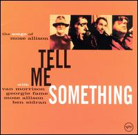 Tell Me Something: The Songs of Mose Allison von Van Morrison