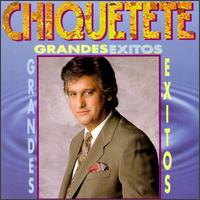 Grandes Exitos von Chiquetete