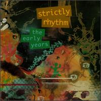 Strictly Rhythm: The Early Years von Various Artists