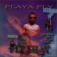 Fly Shit von Playa Fly