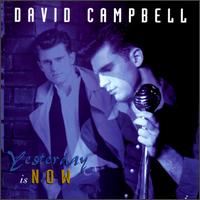 Yesterday Is Now von David Campbell