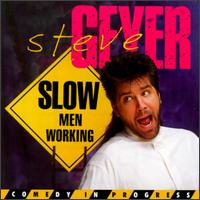 Slow Men Working von Steve Geyer