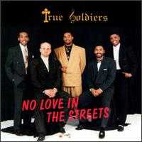 No Love in the Streets von True Soldiers