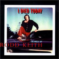 I Died Today von Rodd Keith