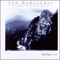 Piano Landscapes: Solo Piano, Vol. 2 von Jon Dahlander