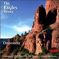 Desperado: The Eagles Story von The Moods Unlimited Orchestra