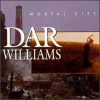 Mortal City von Dar Williams