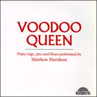 Voodoo Queen: Piano Rags, Jazz and Blues von Matthew Davidson