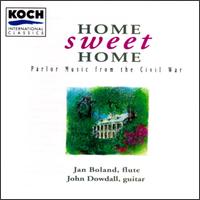 Home Sweet Home: Parlor Music from the Civil War von Jan Boland