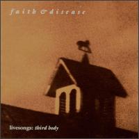 Livesongs: Third Body von Faith & Disease