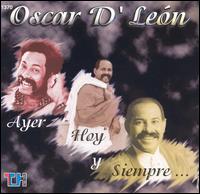 Ayer, Hoy Y Siempre, Vol. 1 von Oscar D'León