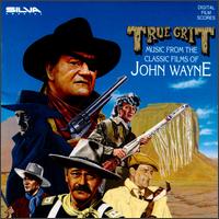 True Grit: Music from the Classic Films of John Wayne von Various Artists