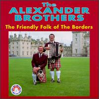 Friendly Folk of the Borders von The Alexander Brothers