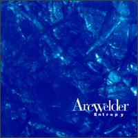 Entropy von Arcwelder