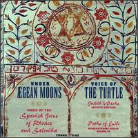 Under Agean Moons: Music of the Spanish Jews of Rhodes and Salonika von Voice of the Turtle