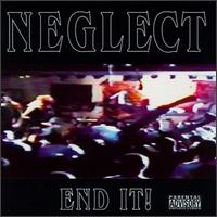 End It von Neglect