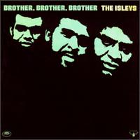 Brother, Brother, Brother von The Isley Brothers