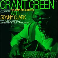 Complete Quartets with Sonny Clark von Grant Green