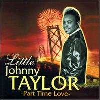 Part Time Love von Little Johnny Taylor