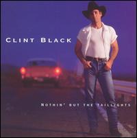 Nothin' But the Taillights von Clint Black