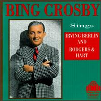 Bing Crosby Sings Irving Berlin and Rodgers & Hart von Bing Crosby