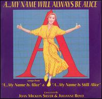 My Name Will Always Be Alice von Original Cast Recording