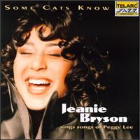 Some Cats Know: Jeanie Bryson Sings Songs of Peggy Lee von Jeanie Bryson