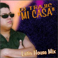 Mi Casa von DJ Trajic