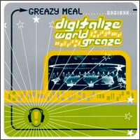 Digitalize World Greaze von Greazy Meal