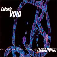 Equations von Endemic Void