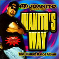 Juanito's Way: The Ultimate Dance Albu von DJ Juanito