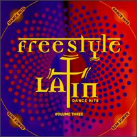 Freestyle Latin Dance Hits, Vol. 3 von Various Artists