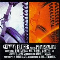 Phones Calling von Getaway Cruiser