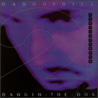 Bangin the Box, Vol. 2 von Bad Boy Bill