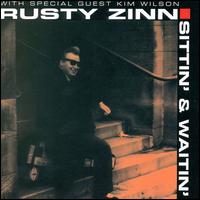 Sittin' & Waitin' von Rusty Zinn