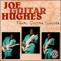 Texas Guitar Slinger von Joe "Guitar" Hughes