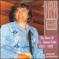 Drift Away: The Best of Narvel Felts 1959-1973 von Narvel Felts