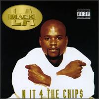 N It 4 the Chips von L.A. Mack