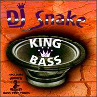 King of Bass von DJ Snake