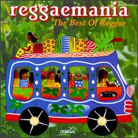 Reggaemania: The Best of Reggae von Various Artists