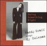 Doing Something Right: Randy Graff Sings Cy Coleman von Randy Graff