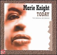 Today von Marie Knight