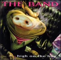 High on the Hog von The Band