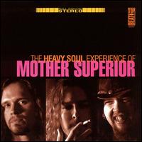 Heavy Soul Experience of Mother Superior von Mother Superior