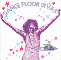 Dance Floor Divas: The 70s von Various Artists