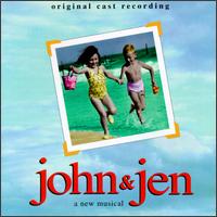 John & Jen: A New Musical [Original Cast Recording] von Original Cast Recording