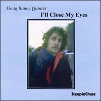 I'll Close My Eyes von Doug Raney