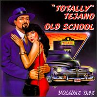 Totally Tejano, Vol. 1: Old School von Various Artists